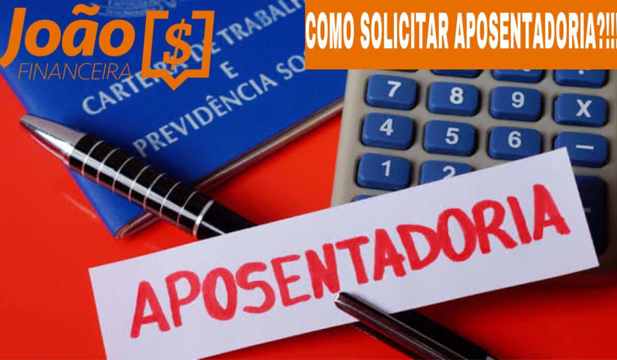 O que é necessário para solicitar aposentadoria
