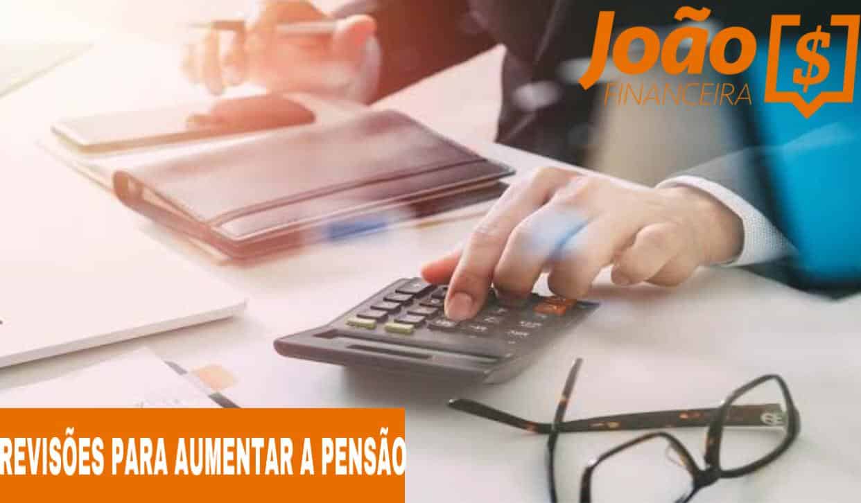 Revisões para aumentar a pensão