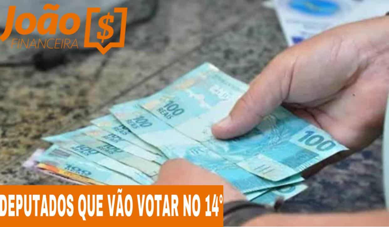 Deputados que vão votar no 14°