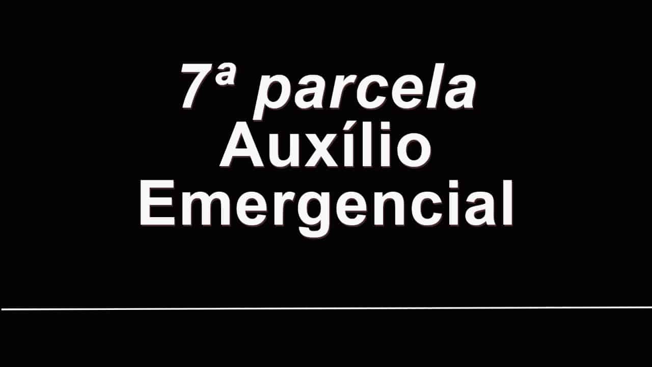 Grupos de contemplados pelo auxílio emergencial começam receber na data de hoje o pagamento da 7ª parcela! Confira: