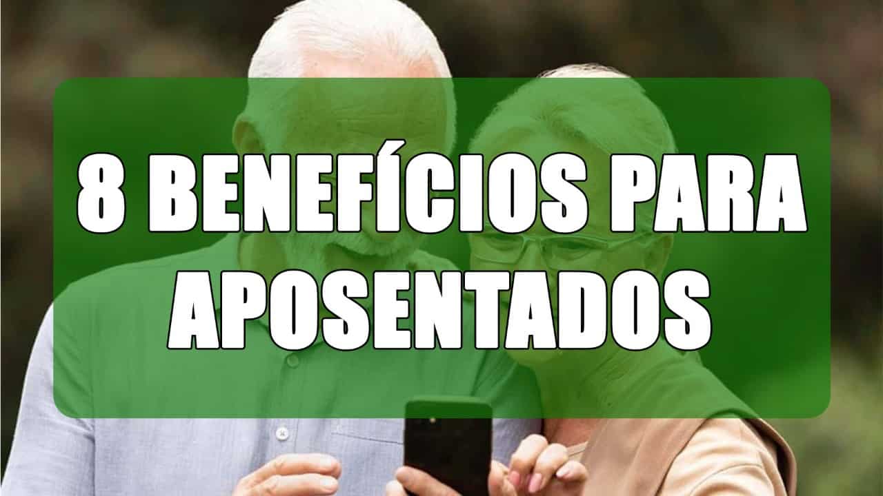 8 benefícios que os aposentados têm direito ao completarem 60 anos de idade de receber, mas não sabem que possuem! Confira: