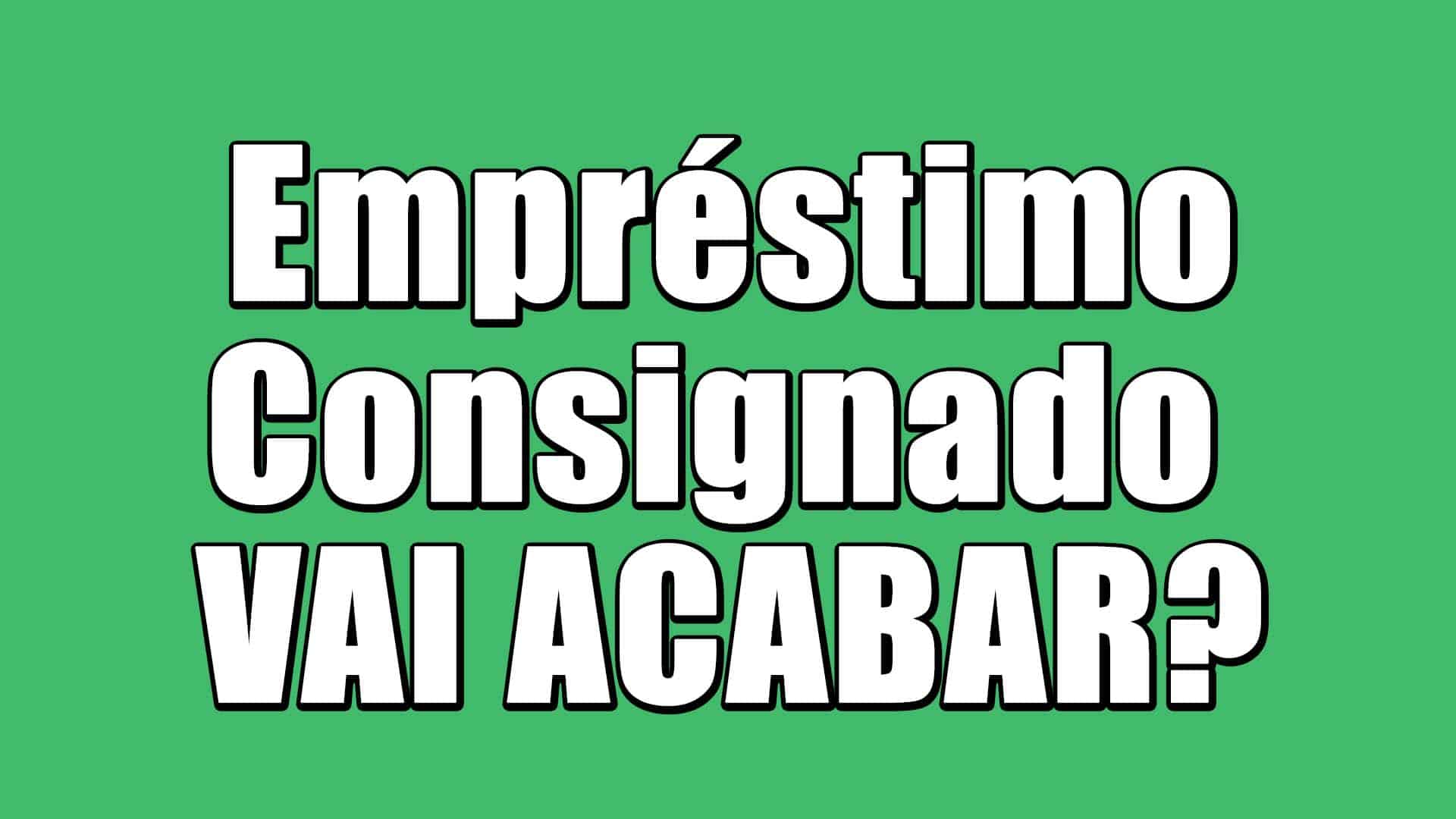 Empréstimo vai acabar