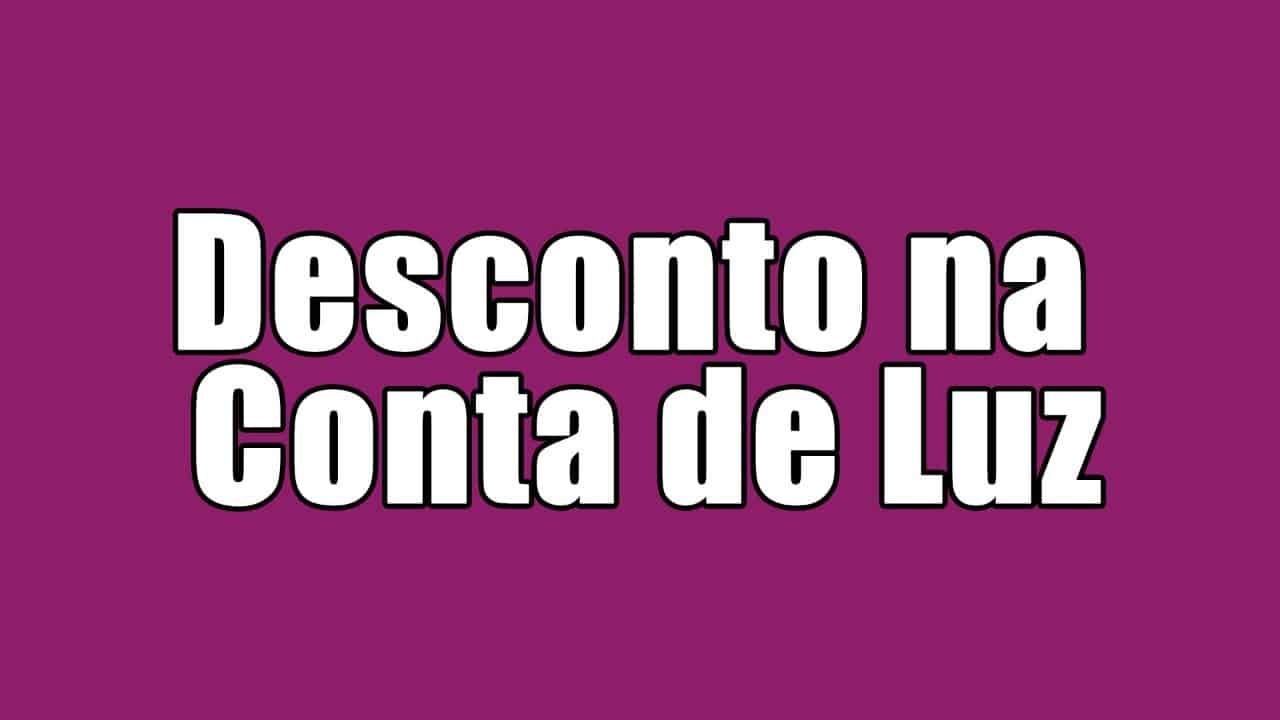 lhões de Brasileiros vão ser incluídos automaticamente para receber um desconto na conta de luz! Confira: