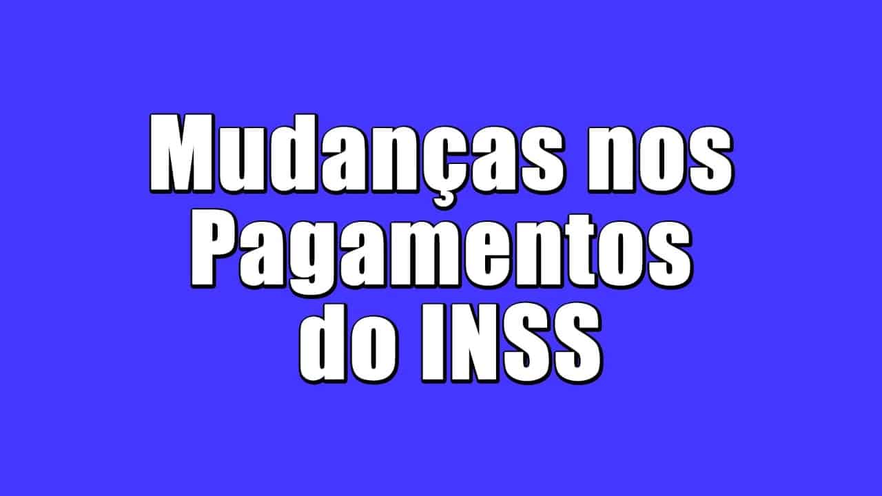 Governo Federal está passando ao INSS novas atribuições, veja agora quais vão ser as novas mudanças nos pagamentos das aposentadorias! Confira: