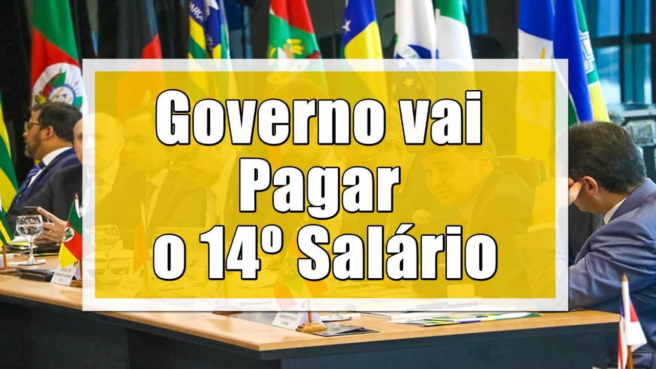 Governo declara que têm interesse em pagar o 14º salário, porém, vai ajustar um novo acordo devido à falta de fontes! Confira: