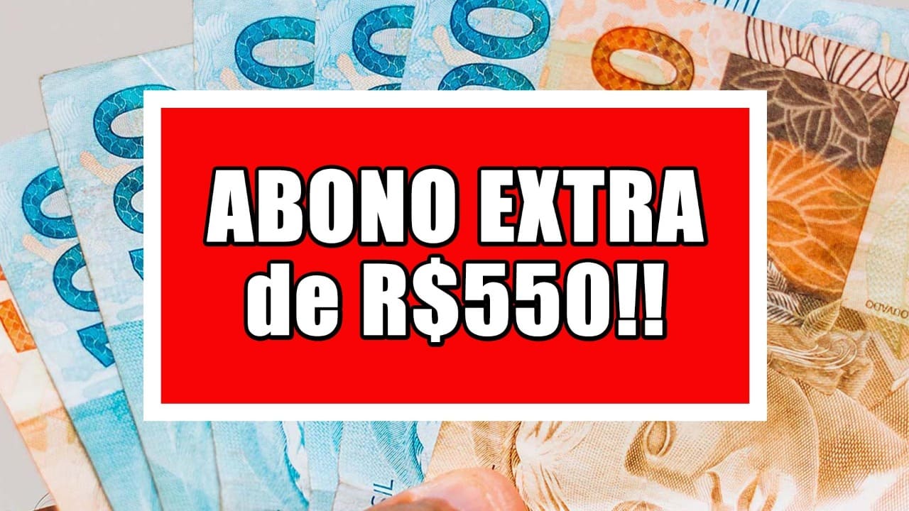 Abono extra de 550 para quem recebe bpc