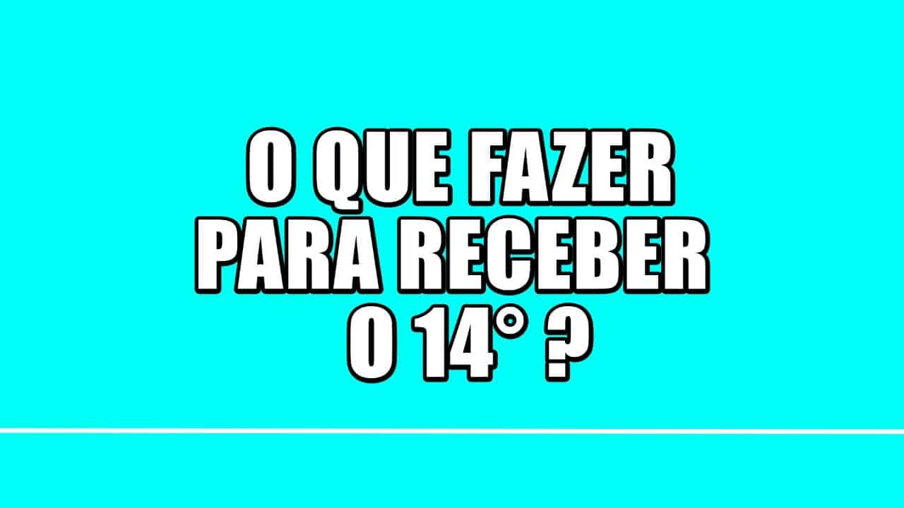 O que fazer para receber o décimo quarto salário