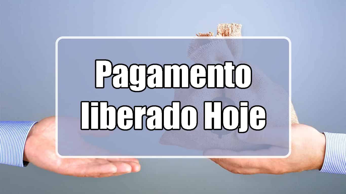 Pagamento liberado hoje