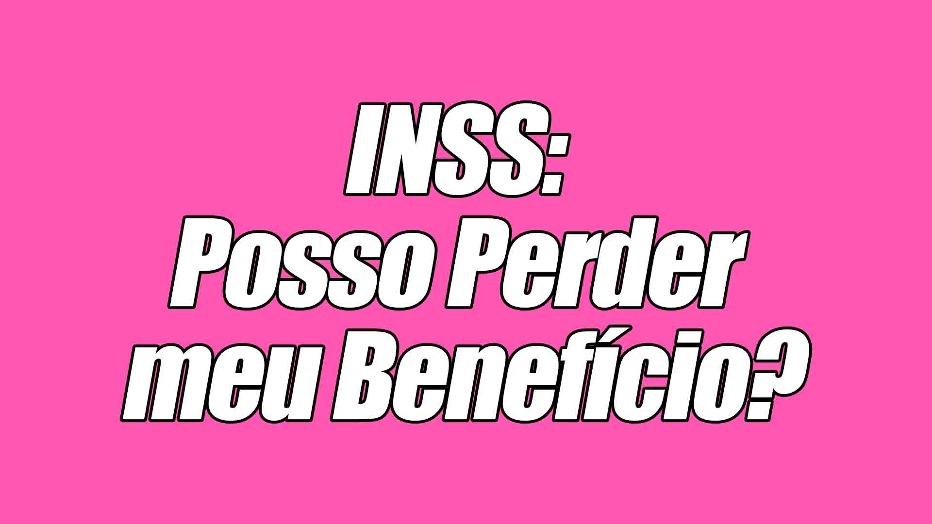 perder benefício