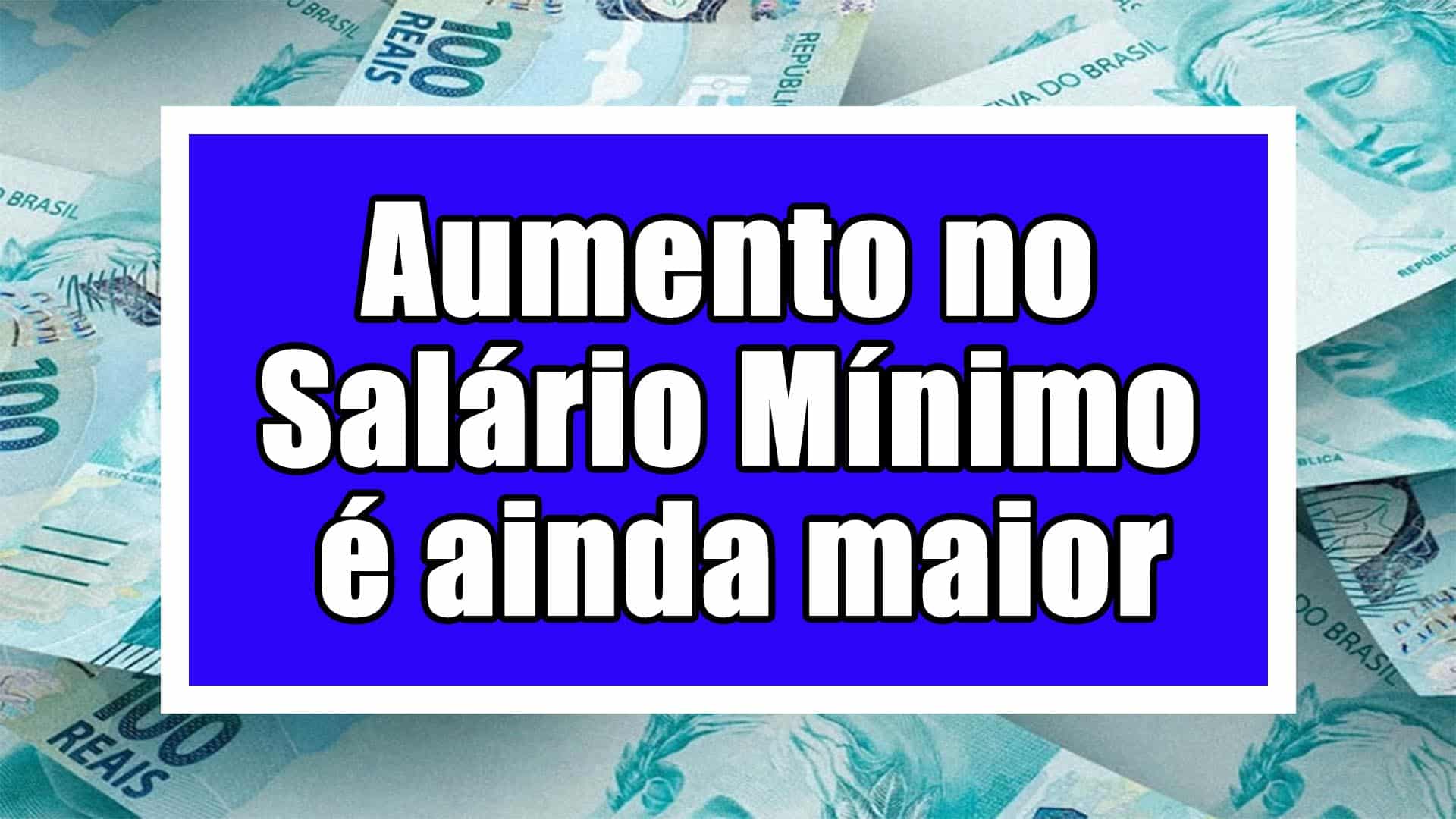 O Aumento no salário mínimo bateu uma nova marca que se mostrou ainda maior que o divulgado anteriormente. Veja valores