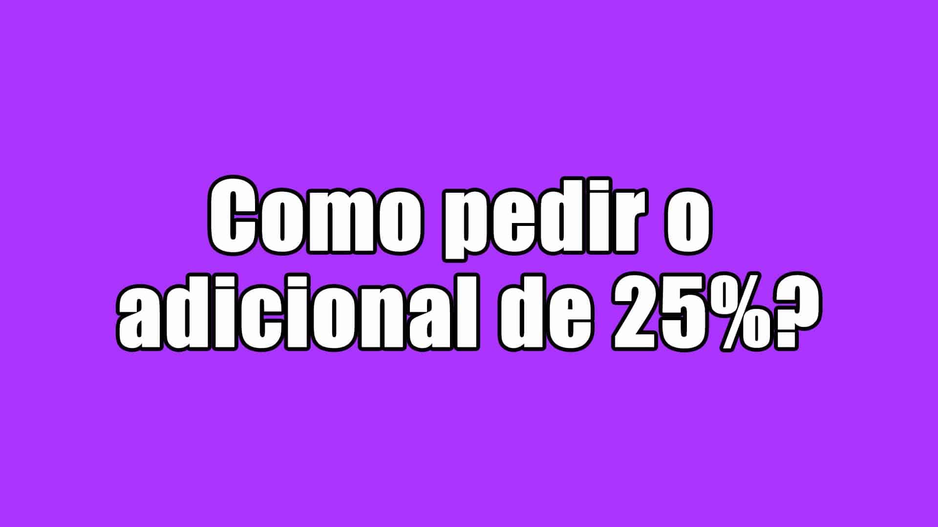adicional de 25%