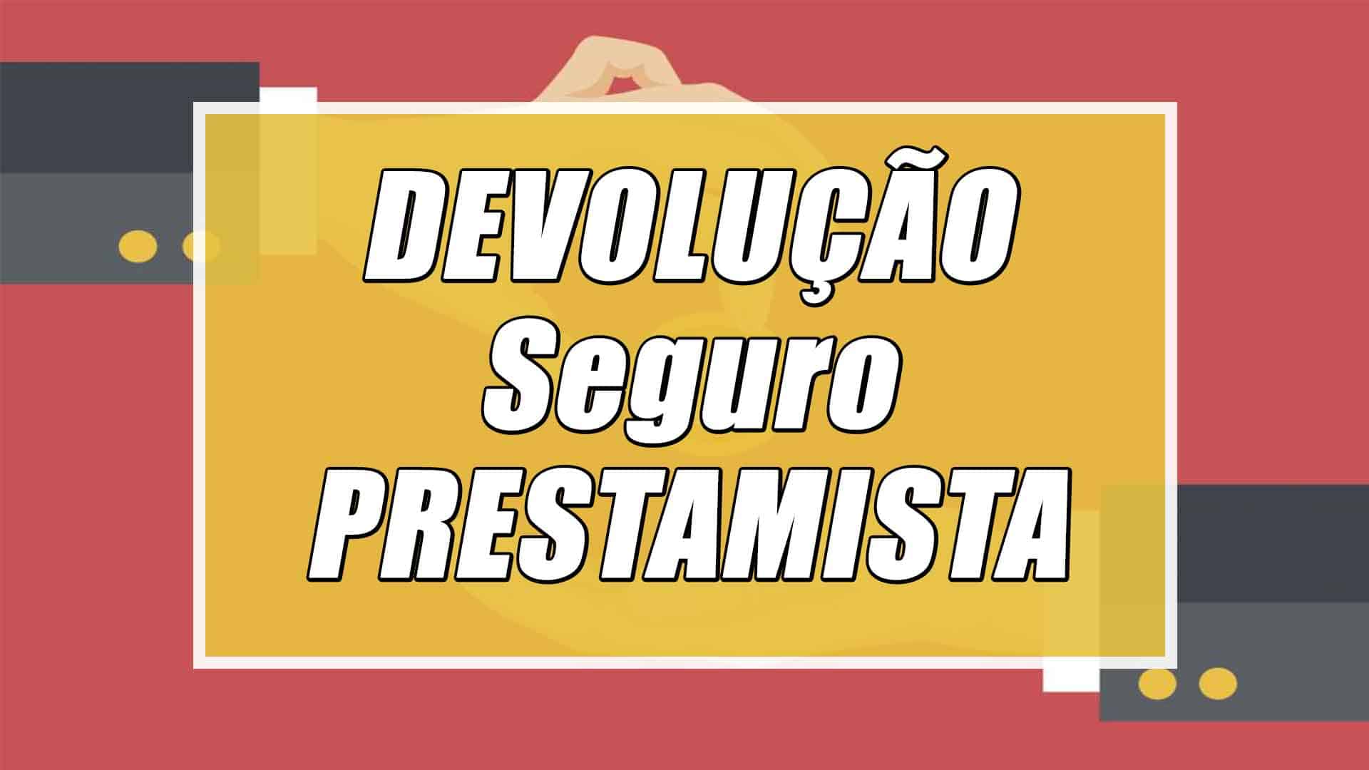 Devolução seguro prestamista