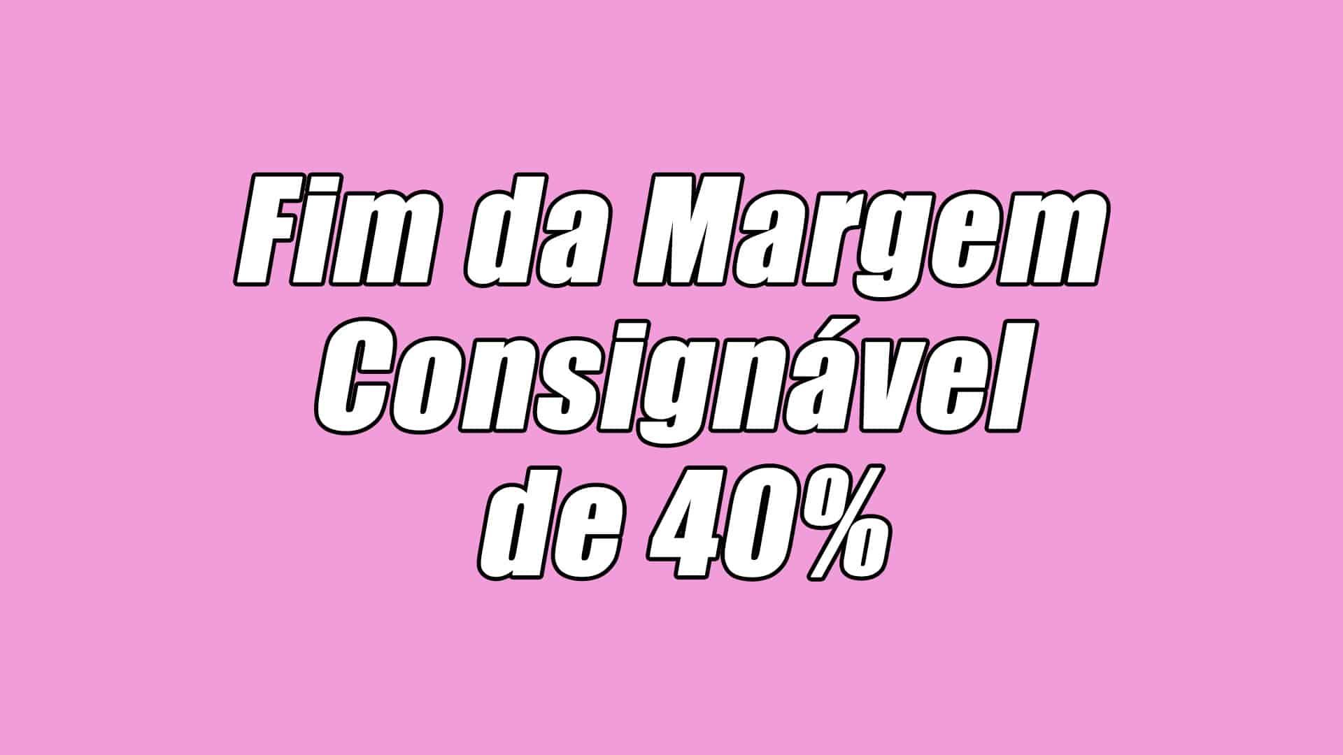 Quando se encerrar 2021, a margem consignável deve retornar ao percentual original, no qual de 40% vai para 35%. Confira: