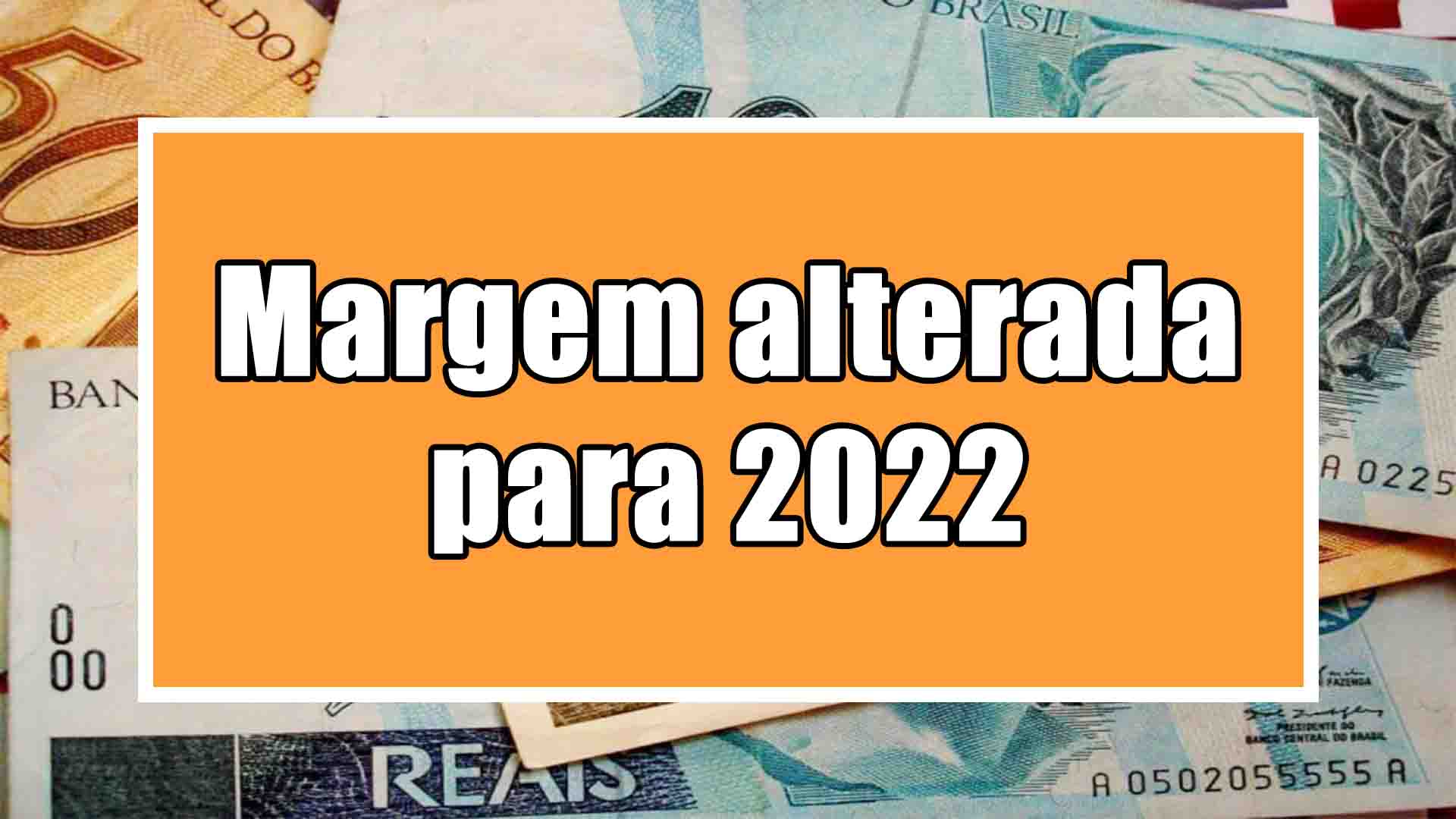 Margem alterada para 2022