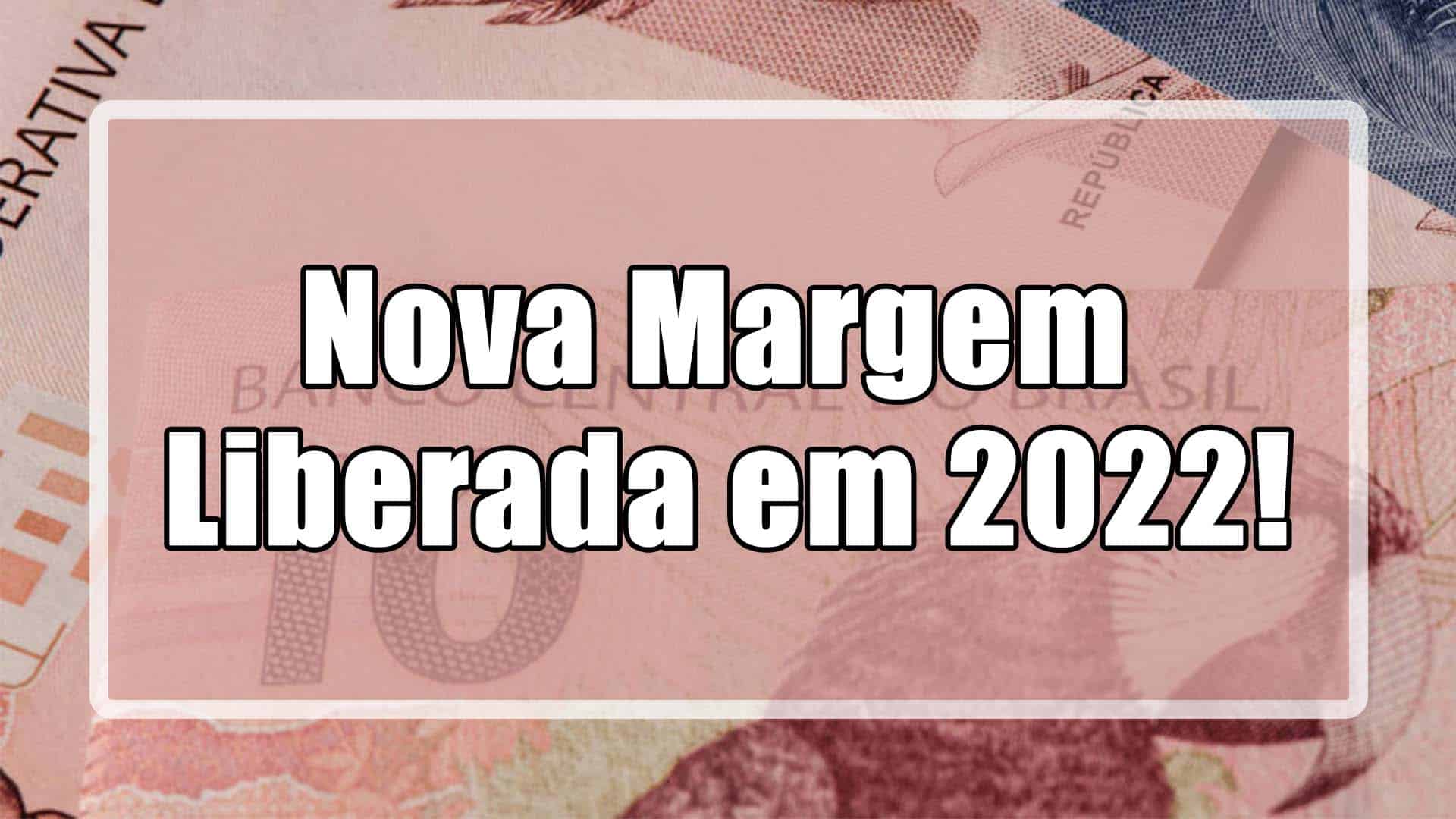 reajuste que deve ocorrer com o salário mínimo em 2022, vai liberar uma nova margem nos empréstimos consignados.