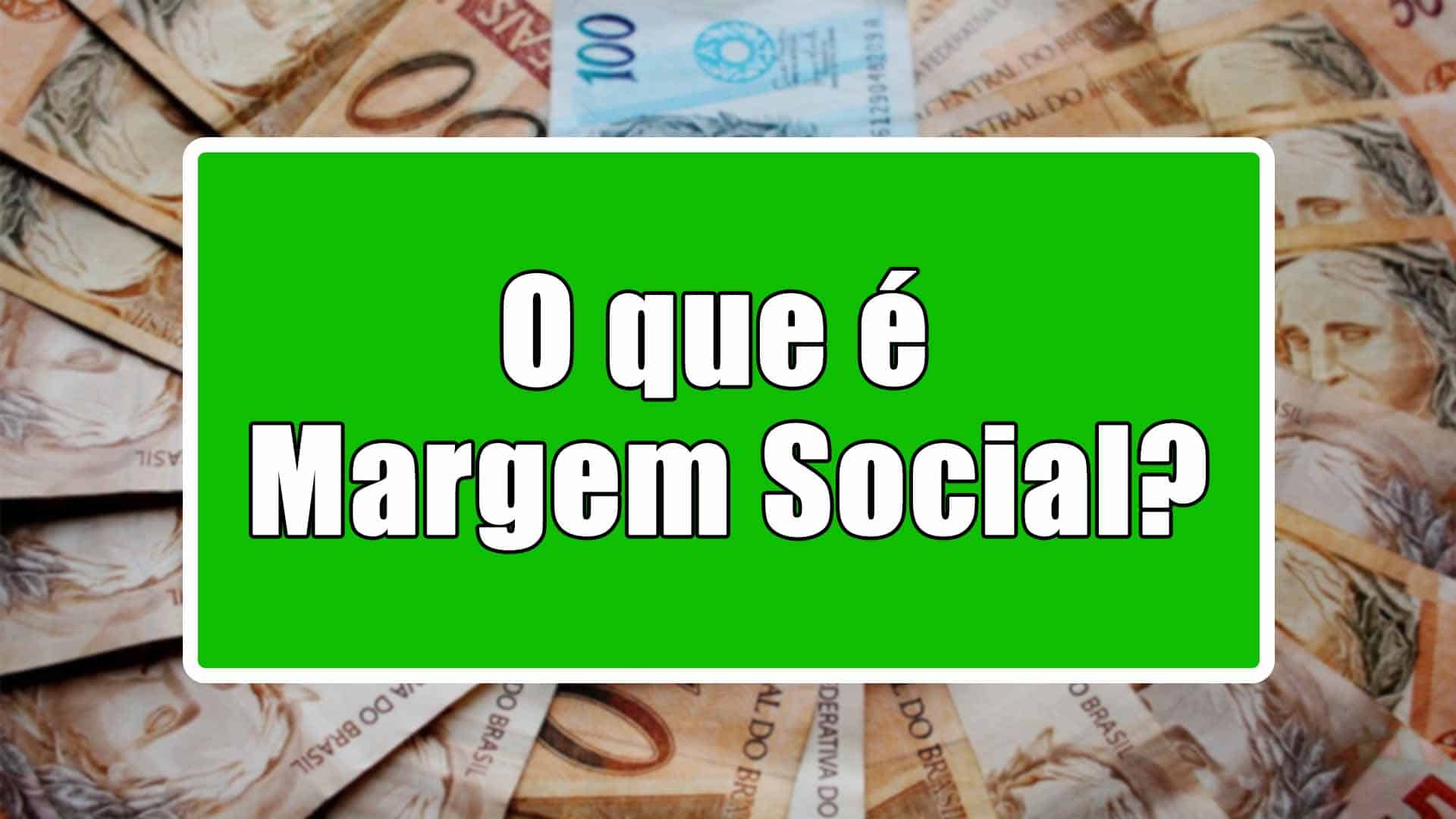 A Margem Social é um Projeto de lei que cria uma linha especial de empréstimo consignado para aposentados e pensionistas do INSS, assim como outros grupos. Veja: