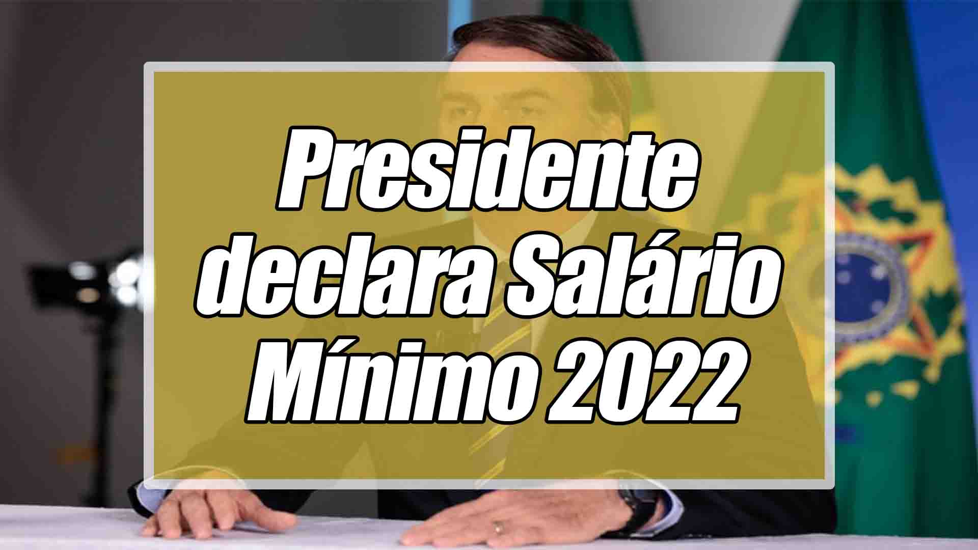 Em transmissão ao vivo, Bolsonaro declara quanto será o reajuste do salário mínimo para este ano de 2022! Confira: