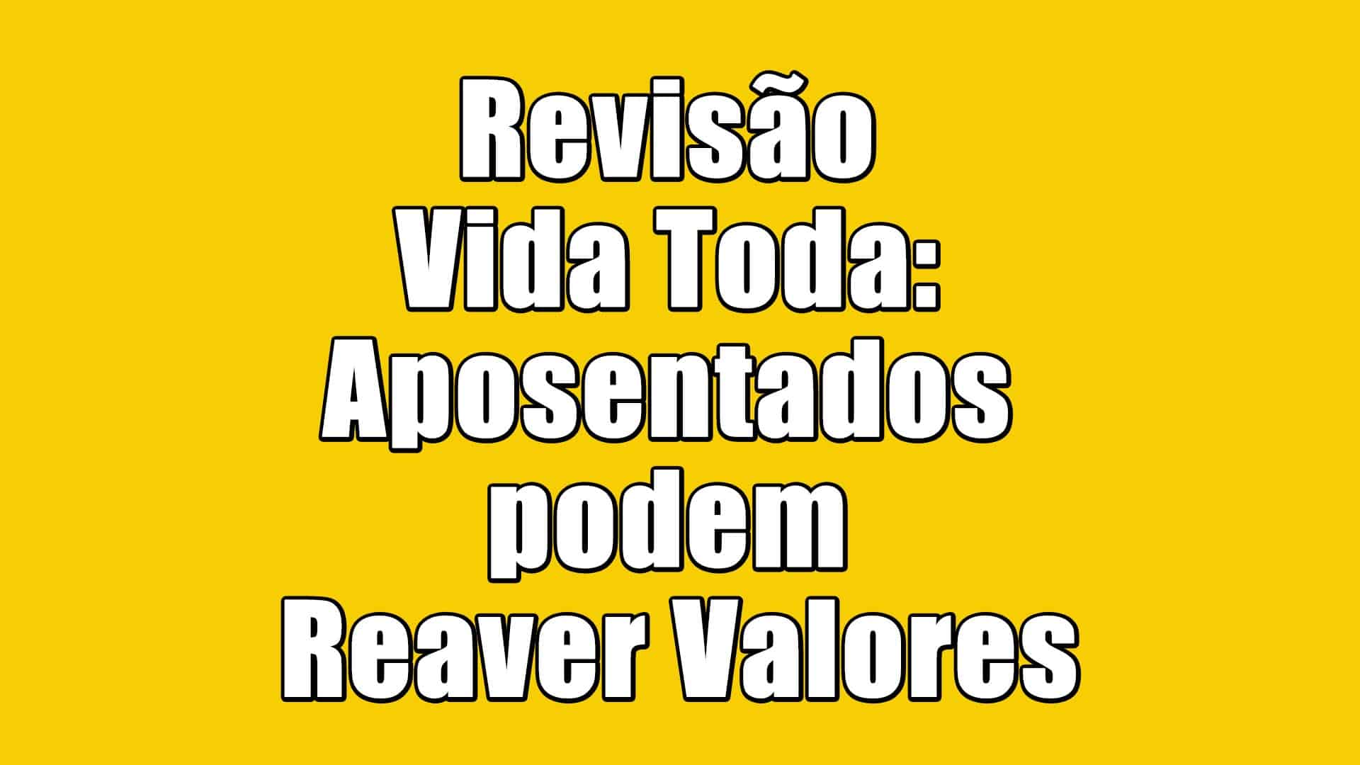 A medida de revisar a vida toda tem o objetivo de incluir na aposentadoria os valores das contribuições feitas antes de 1994.