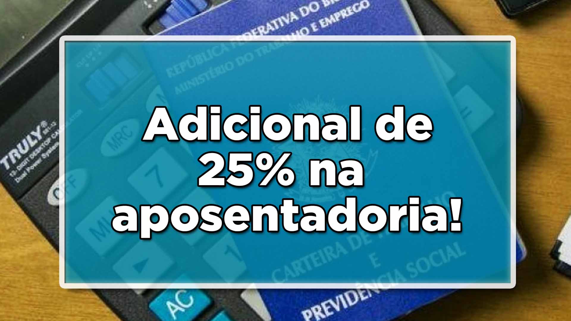Adicional de 25%