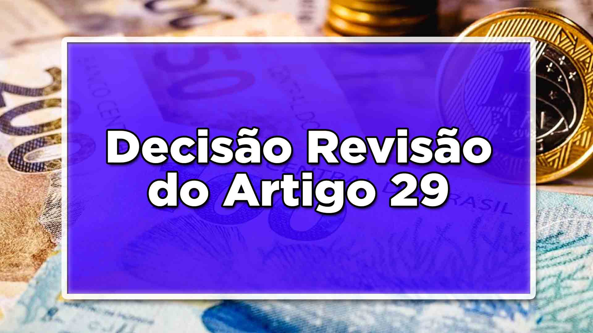 Decisão sobre a revisão do artigo 29