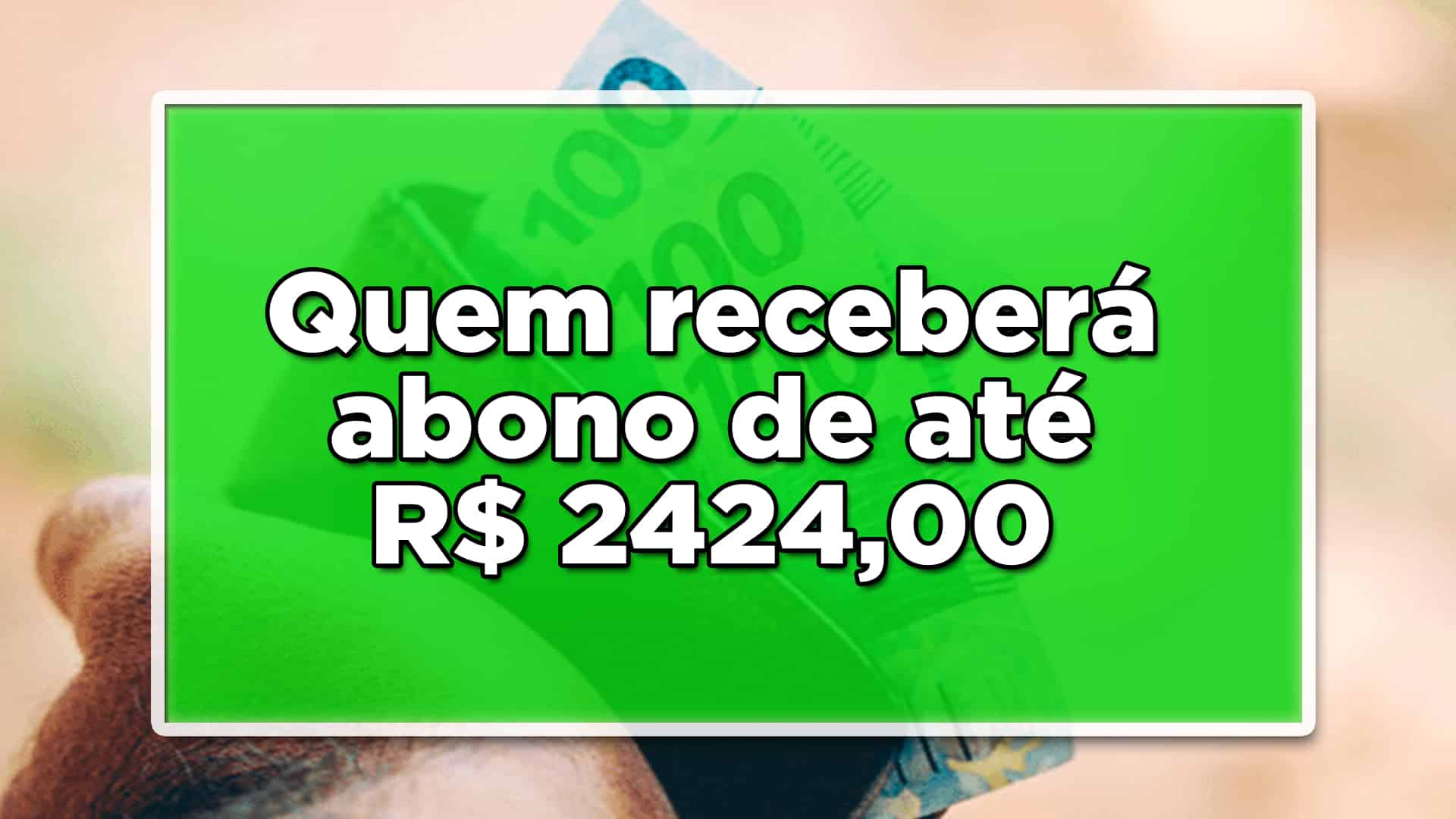 abono salarial de 2424 reais