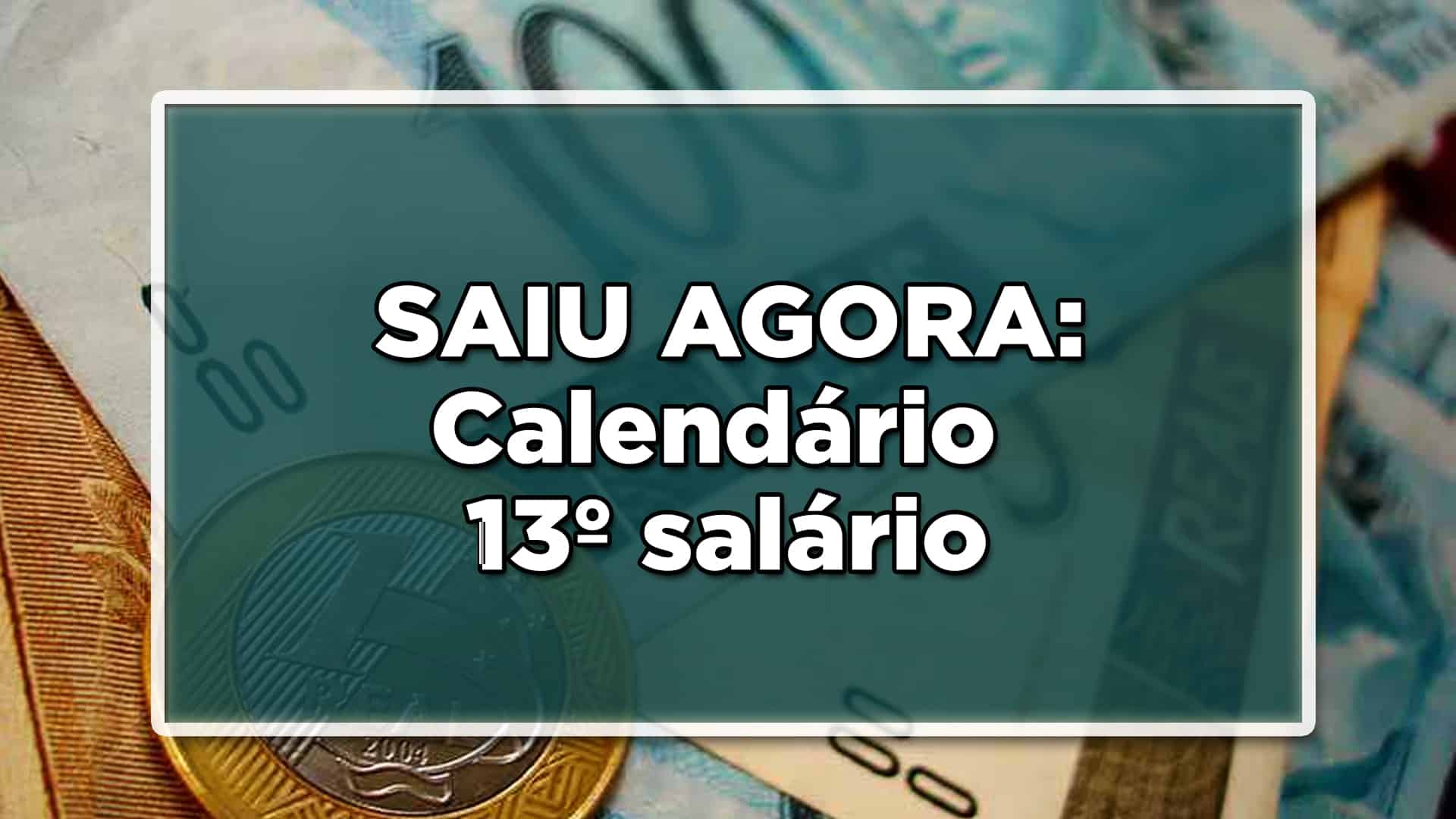 calendario 13º salario foi divulgado