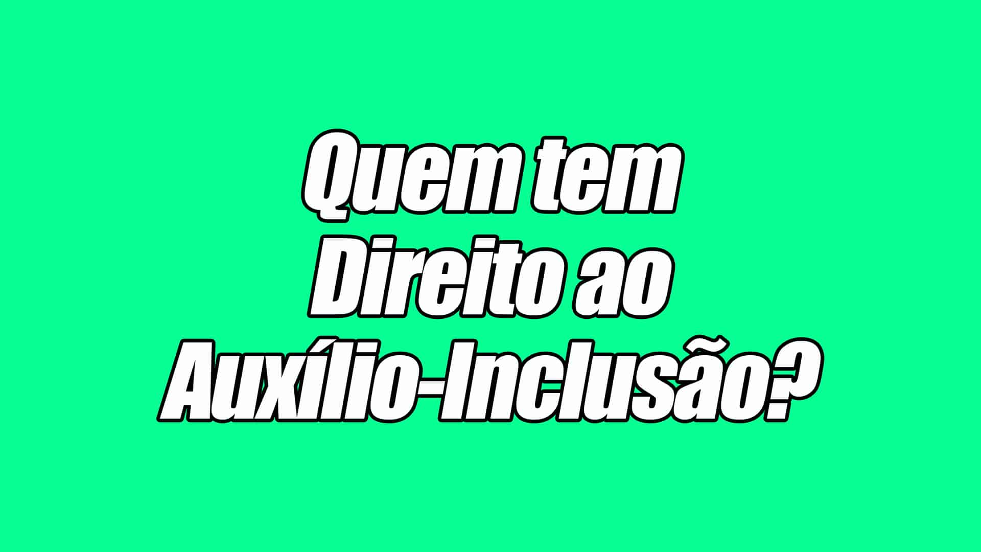 Auxílio Inclusão