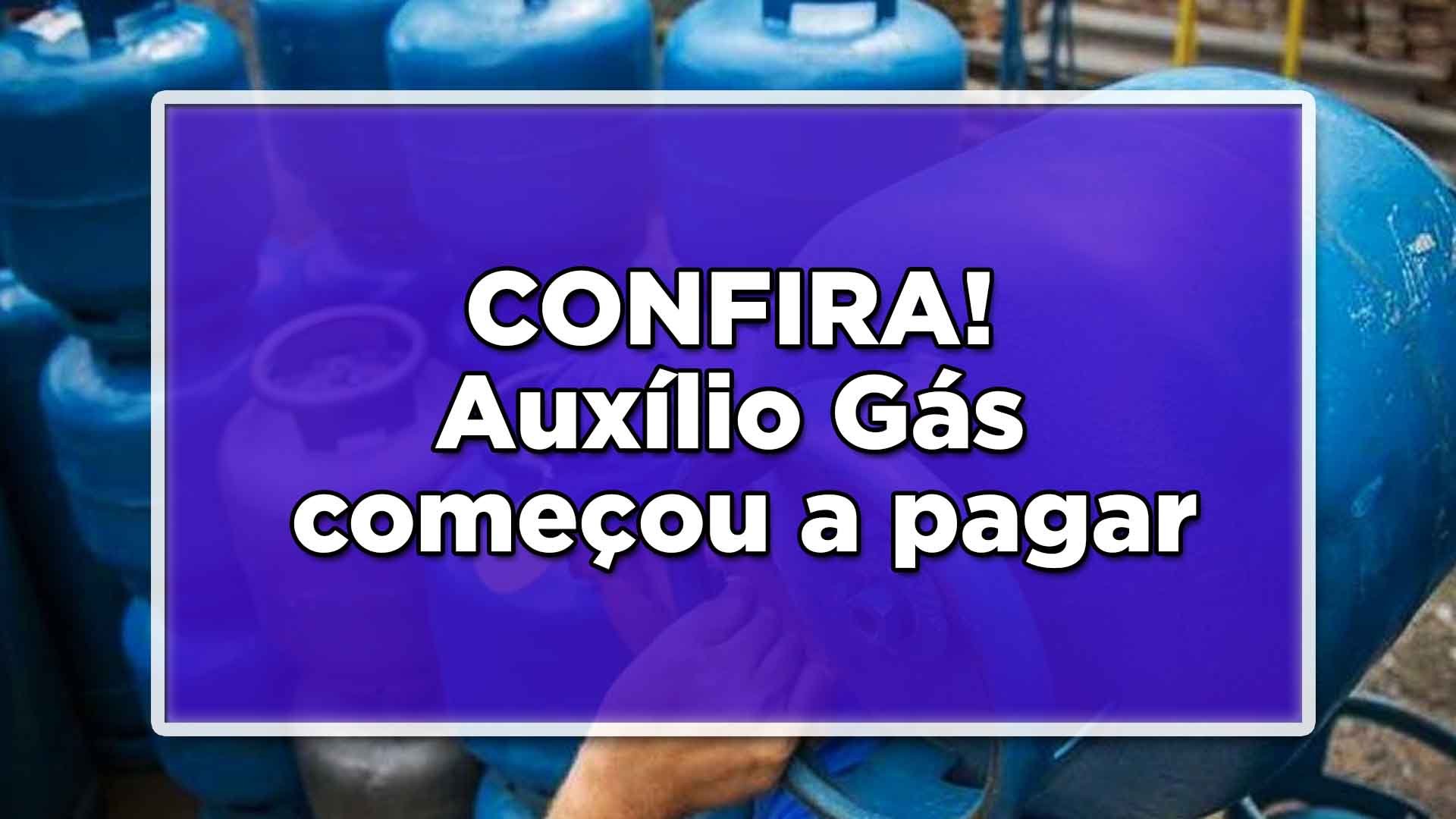 Auxílio Gás começou a pagar