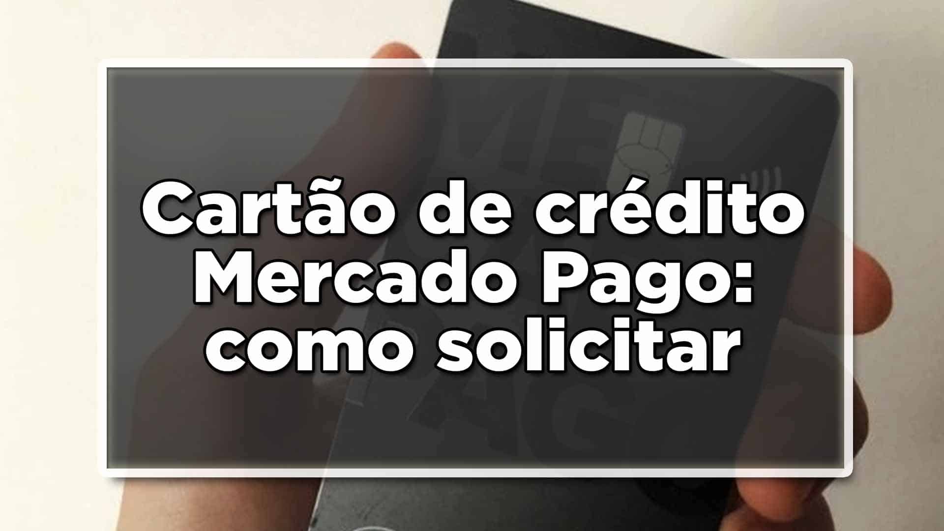 Cartão de crédito Mercado Pago