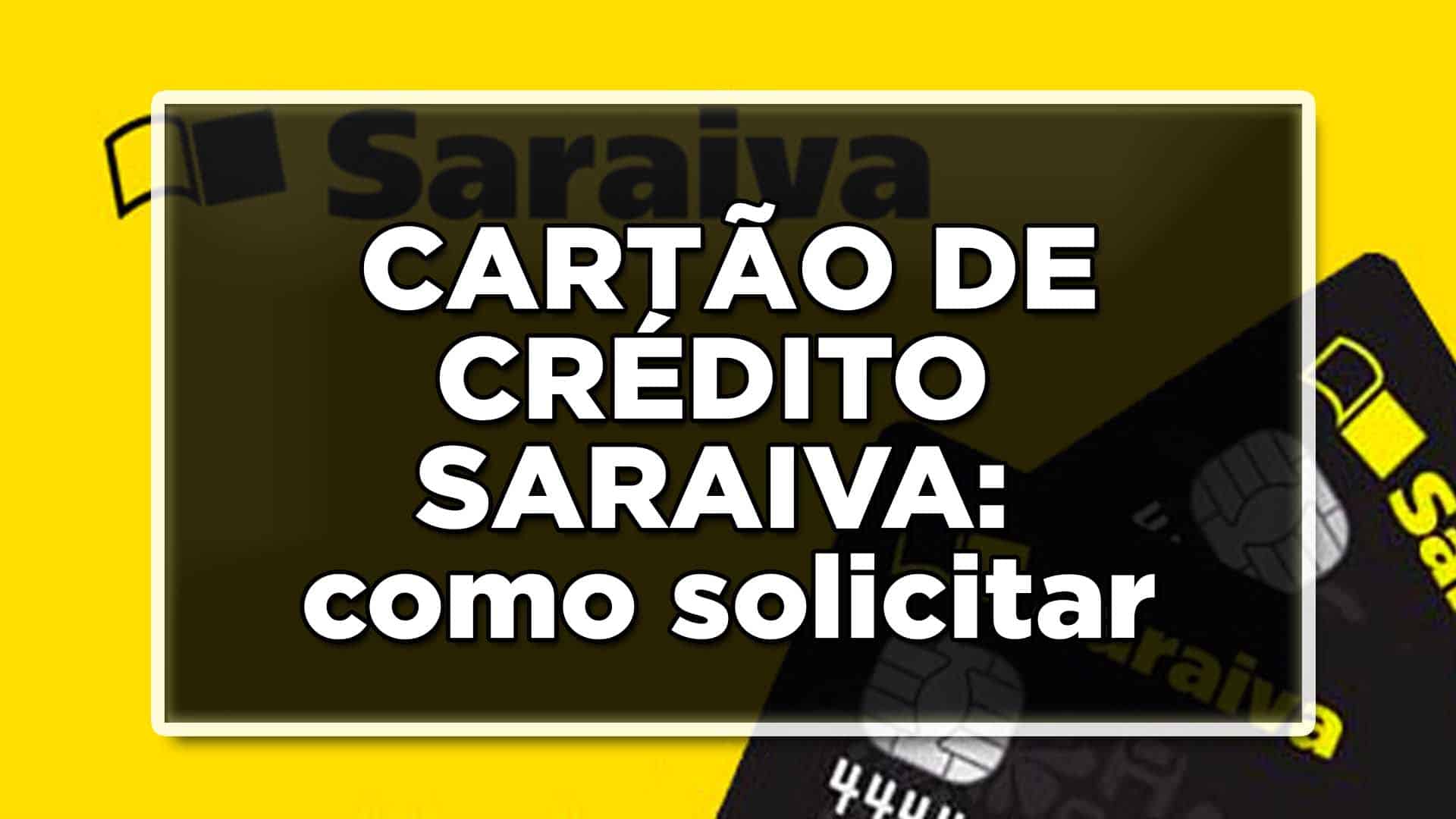 Como solicitar o cartão de crédito Saraiva