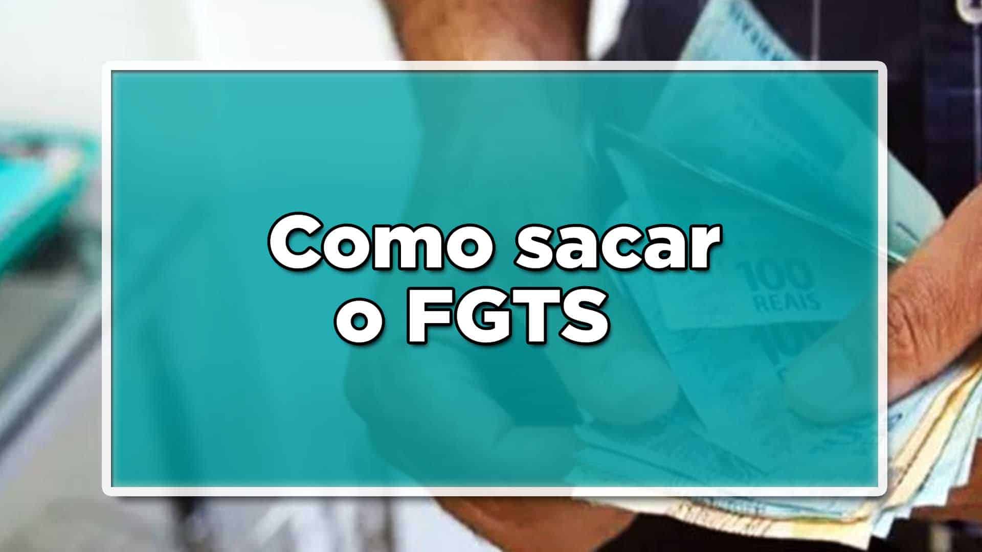 Como sacar o FGTS