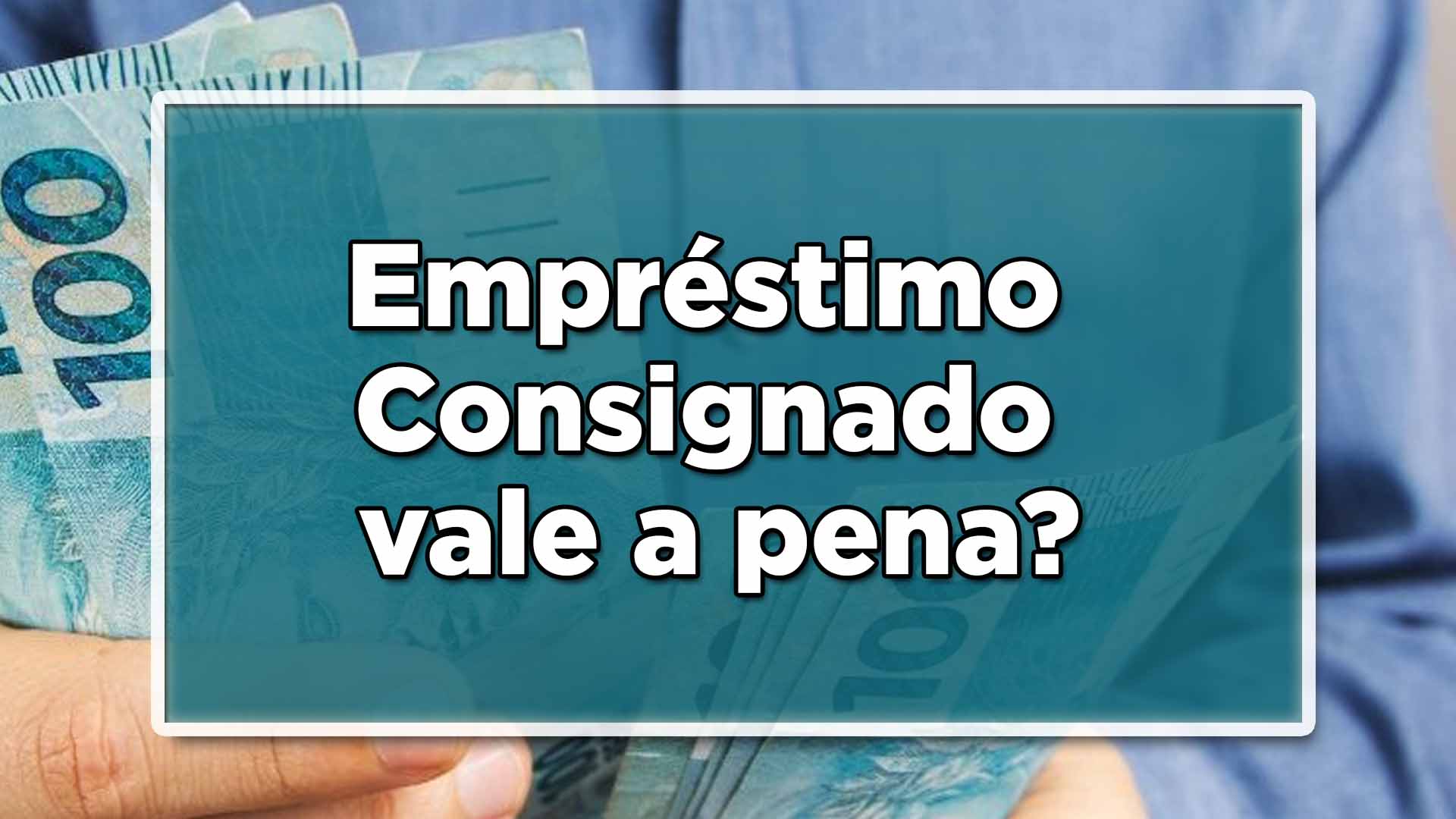 Empréstimo consignado vale a pena?
