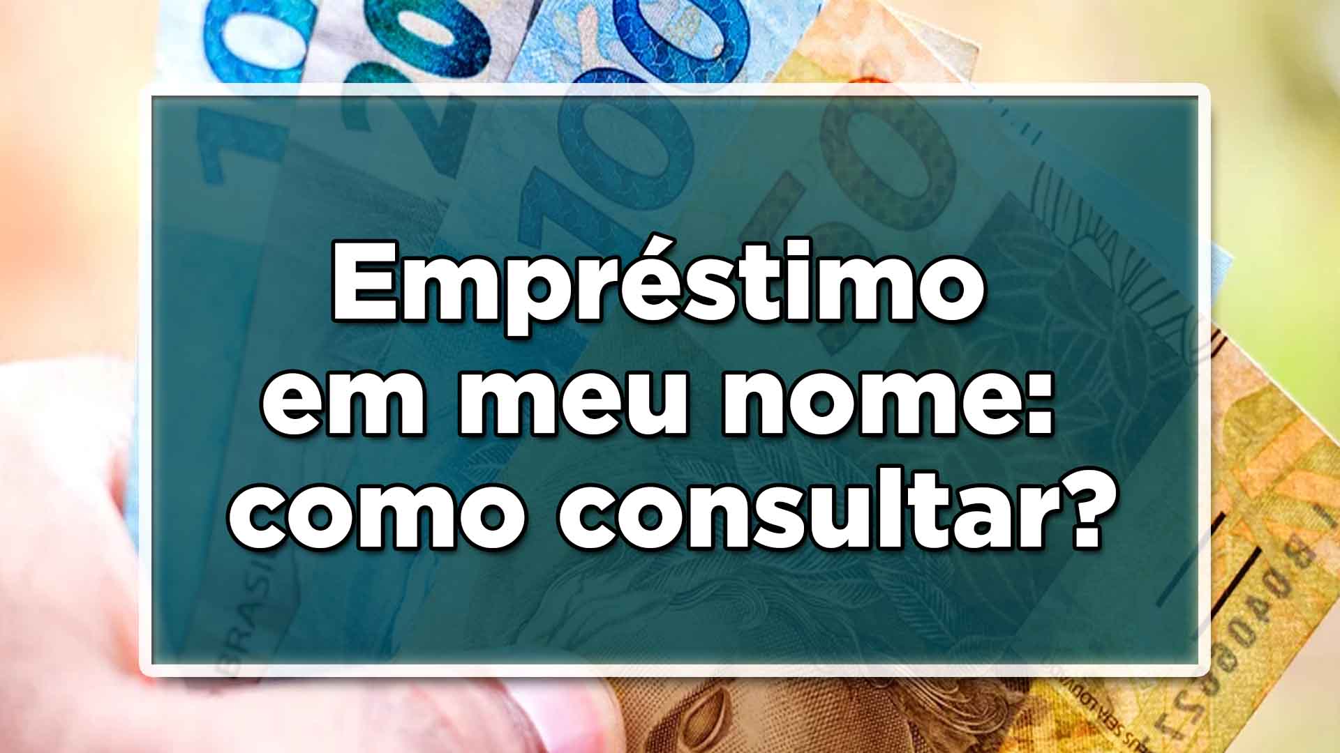 Empréstimo em meu nome como consultar