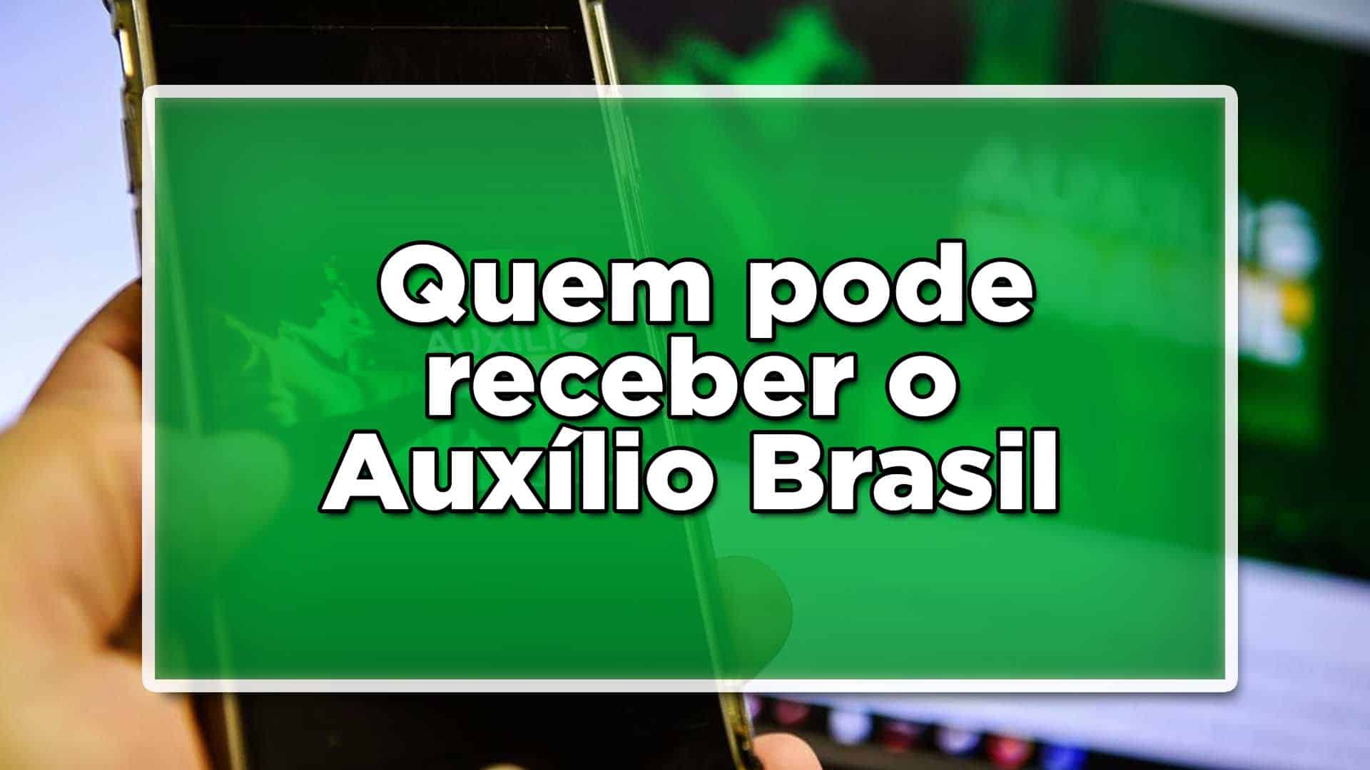 Veja quem pode receber o Auxílio Brasil