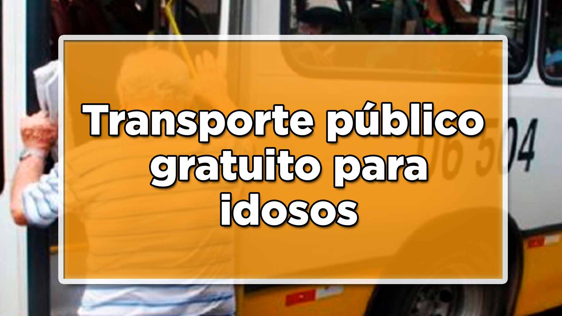 transporte gratuito para idosos