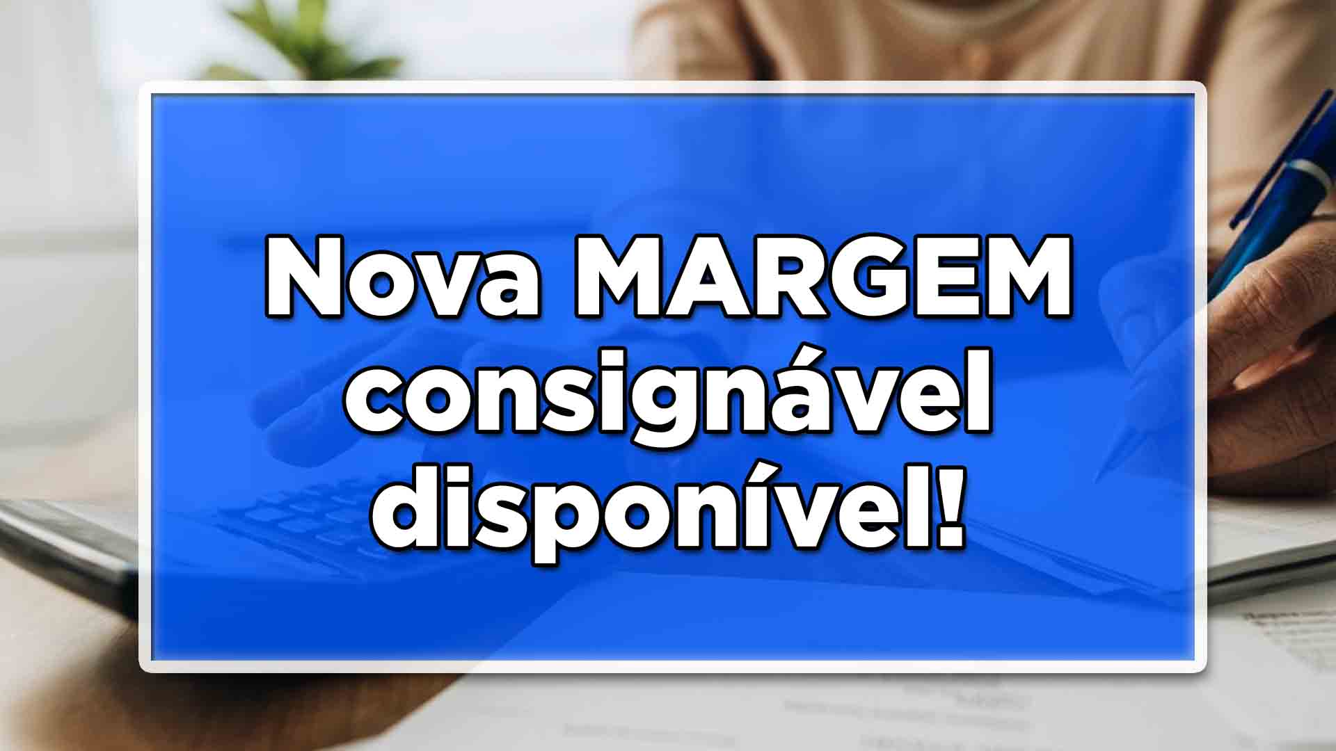 Nova margem consignável