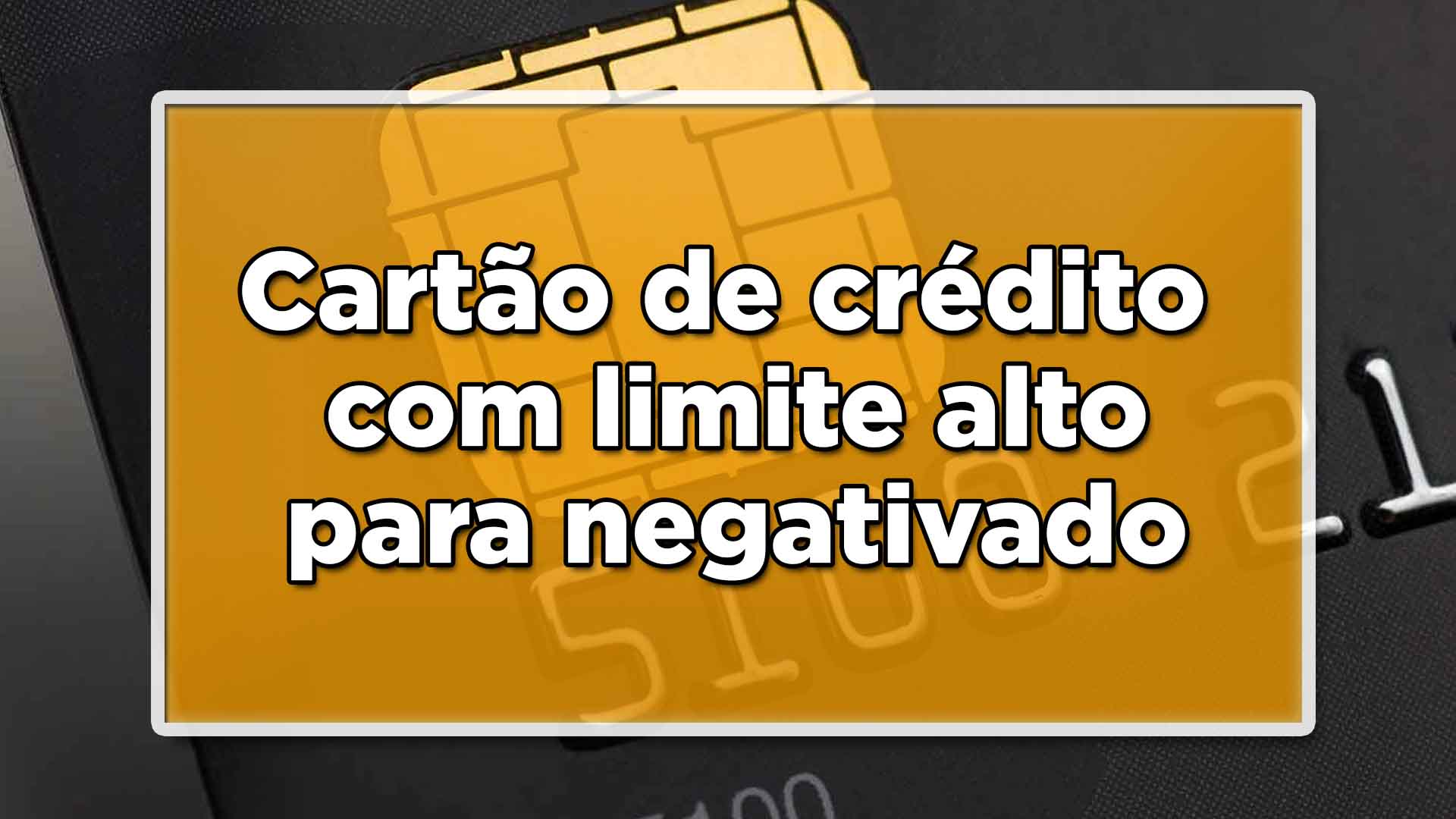 Confira as melhores opções de cartão de crédito com limite alto para negativado