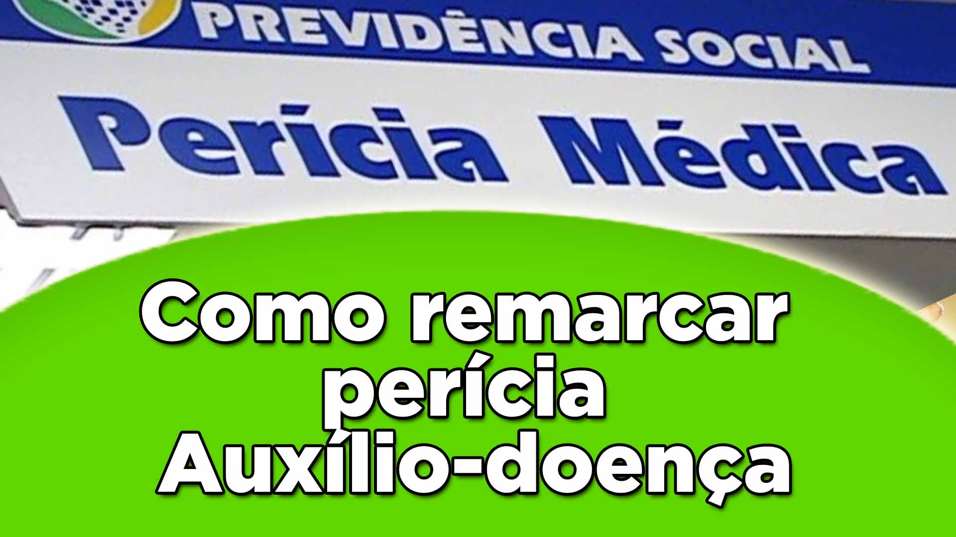 Como remarcar perícia do Auxílio-doença INSS
