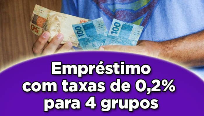 Empréstimo com taxas de 0,2% para 4 grupos
