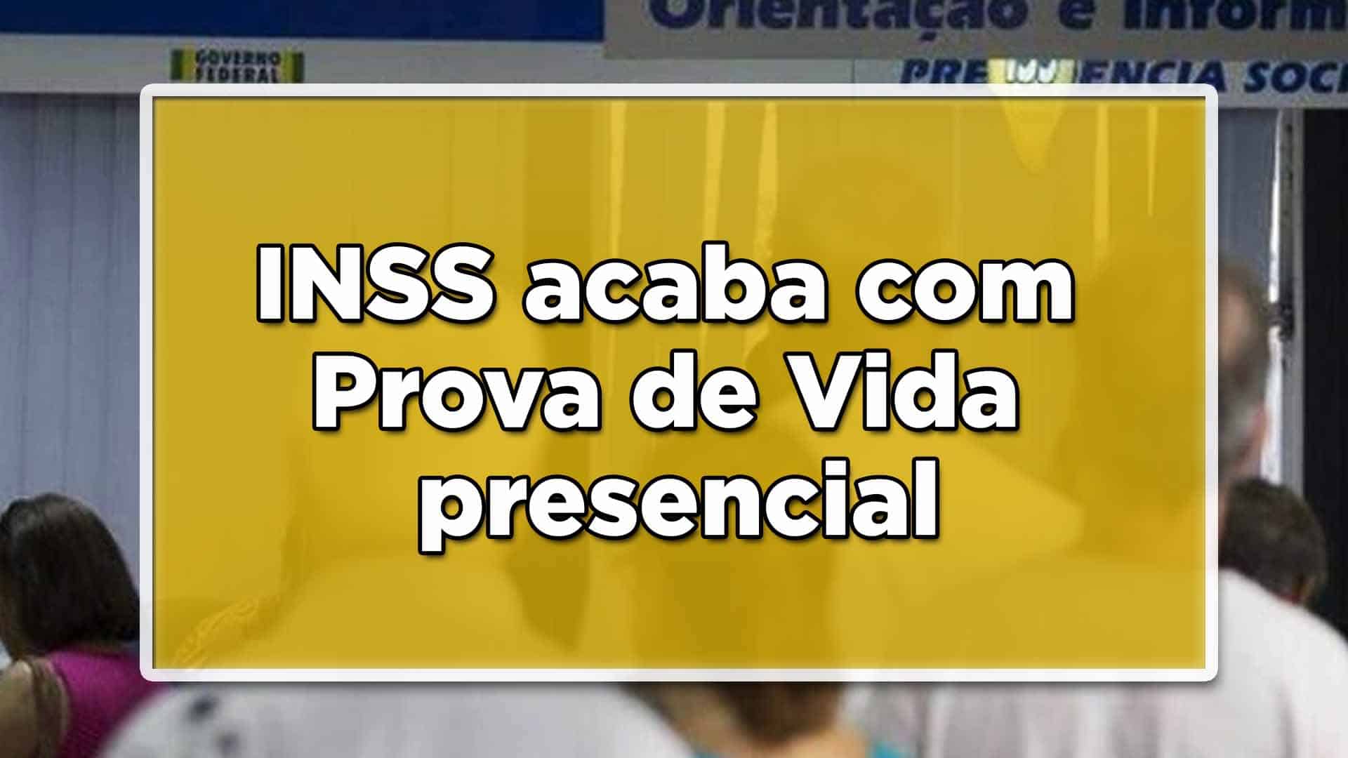 INSS acaba com Prova de Vida presencial
