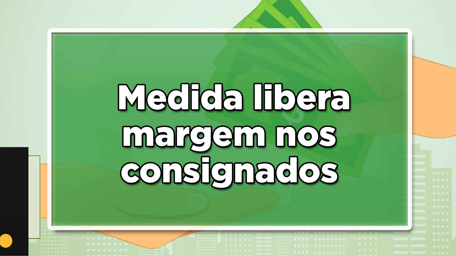 Medida libera margem nos empréstimos consignados