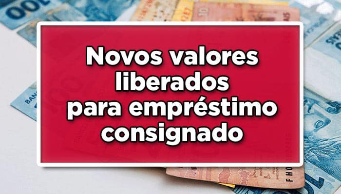Novos valores liberados para empréstimo consignado