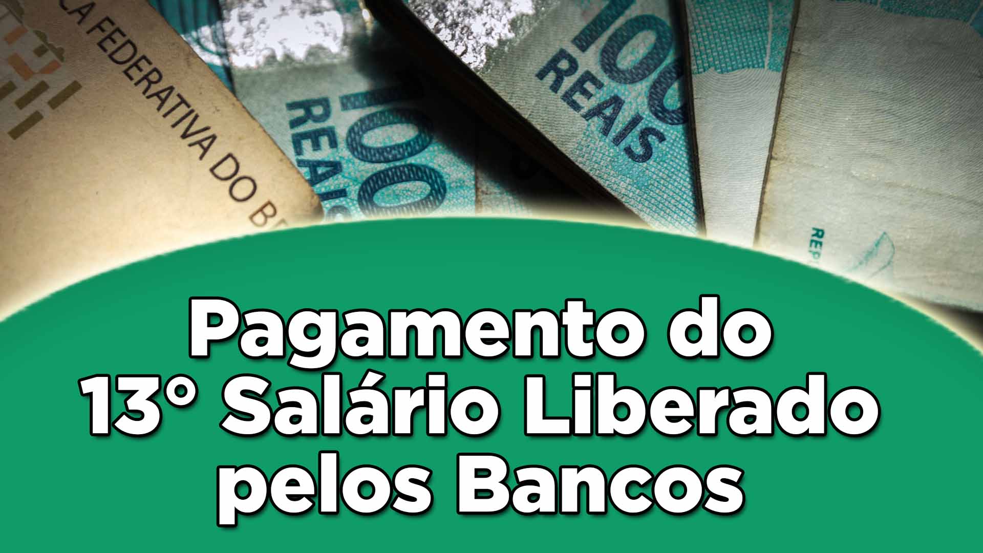 Pagamento do 13º salário liberado pelos bancos