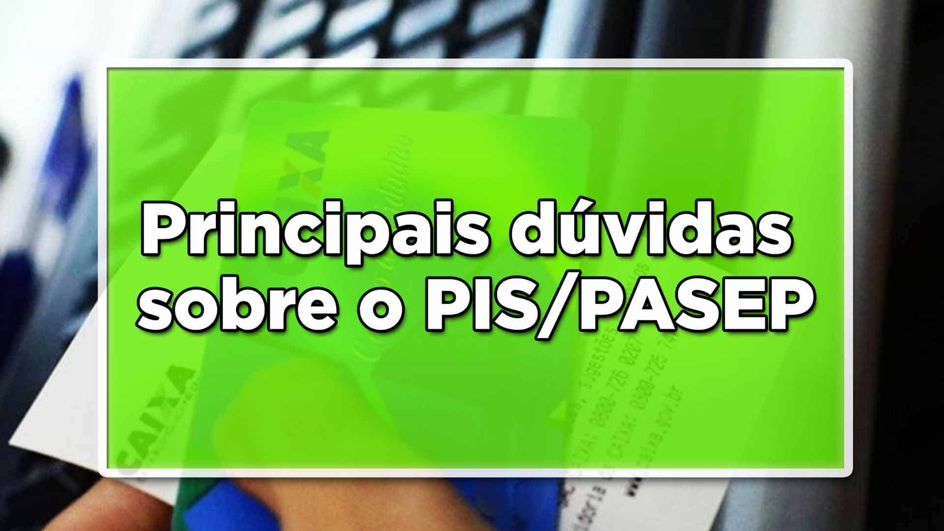 Principais dúvidas sobre o PIS/PASEP