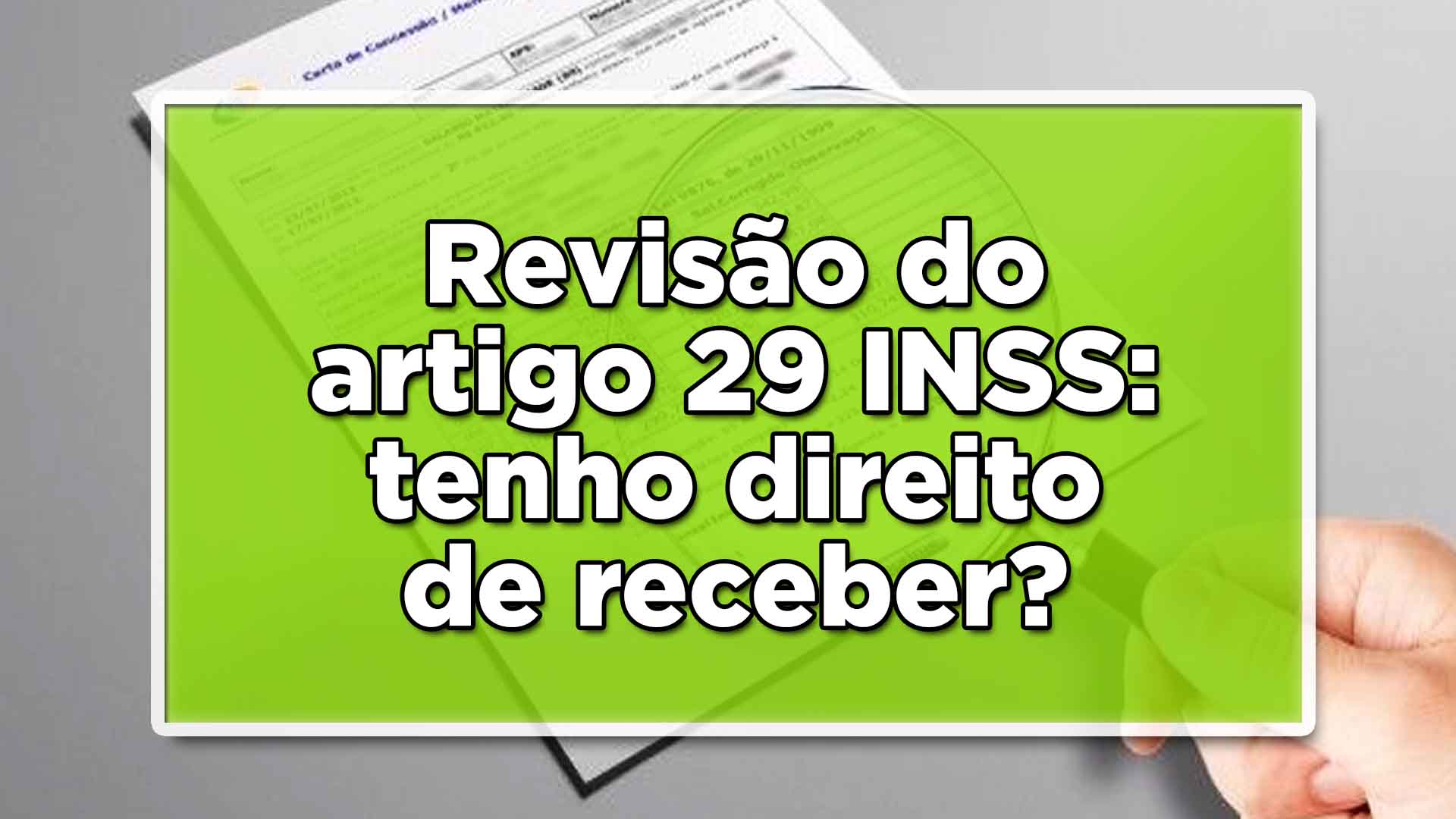 Veja se tem direito a receber a revisão do artigo 29 do INSS