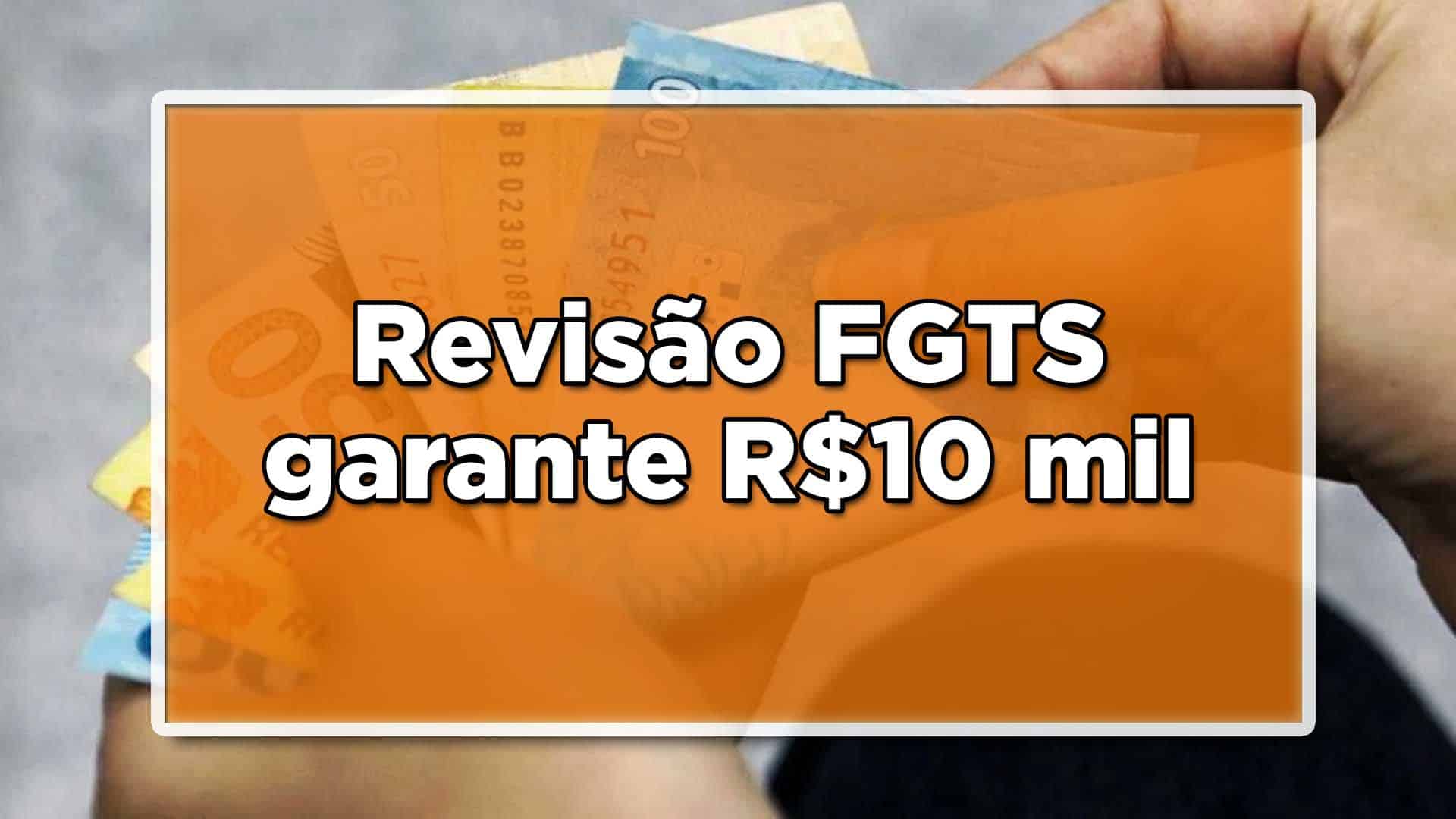 Revisão do FGTS garante R$10 mil aos trabalhadores