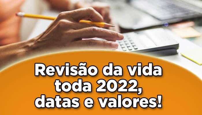 Revisão da Vida Toda INSS, veja datas e valores