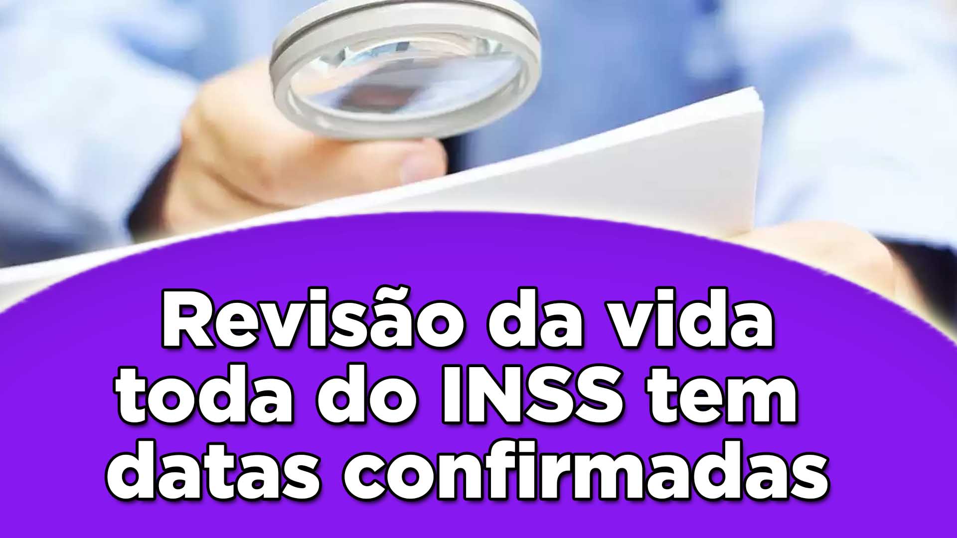 Revisão da vida toda tem datas confirmadas