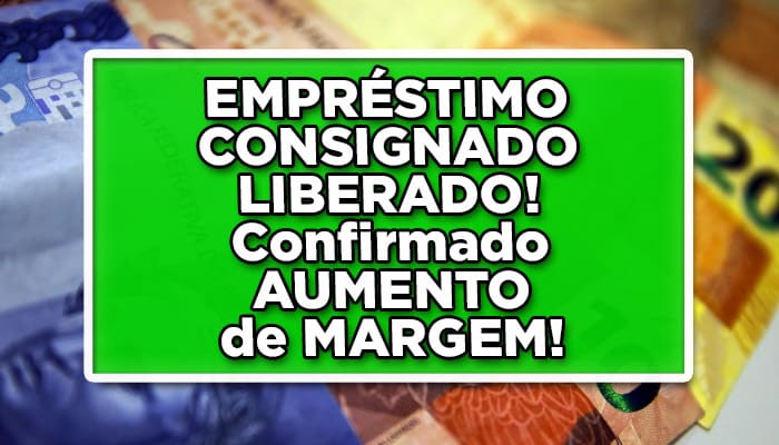 Aumento de margem para empréstimos consignados