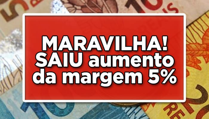 Aumento da margem 5%